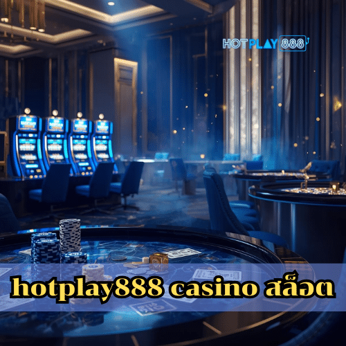 hotplay888 casino สล็อต